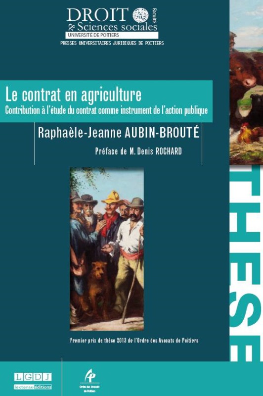 LE CONTRAT EN AGRICULTURE - CONTRIBUTION À L'ÉTUDE DU CONTRAT COMME INSTRUMENT D