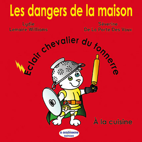 Les dangers de la maison - Éclair Chevalier du tonnerre - À la cuisine