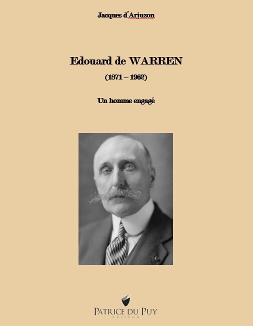 EDOUARD DE WARREN (1871 – 1962), Un homme engagé