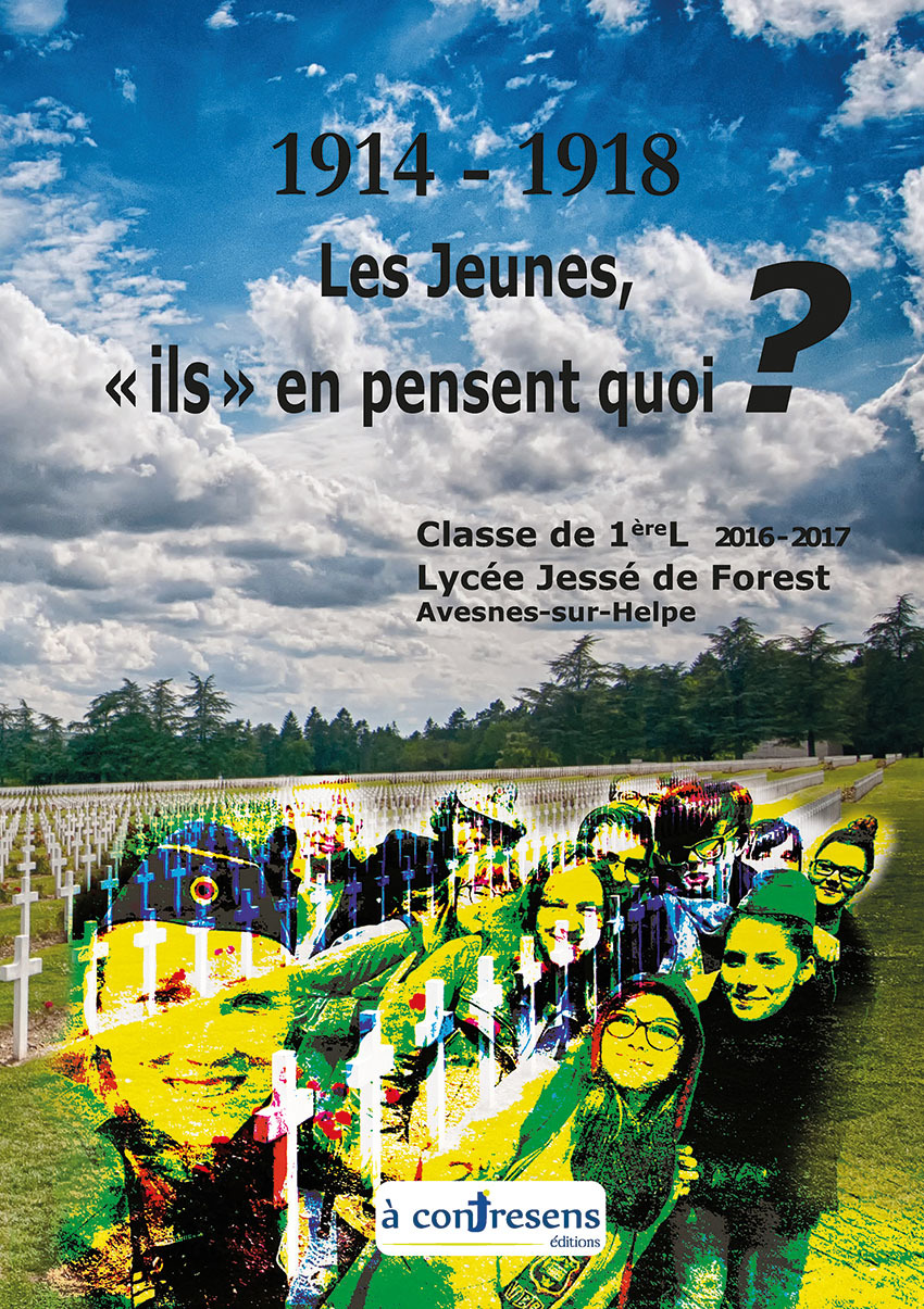 1914-1918, les Jeunes, « ils » en pensent quoi ?