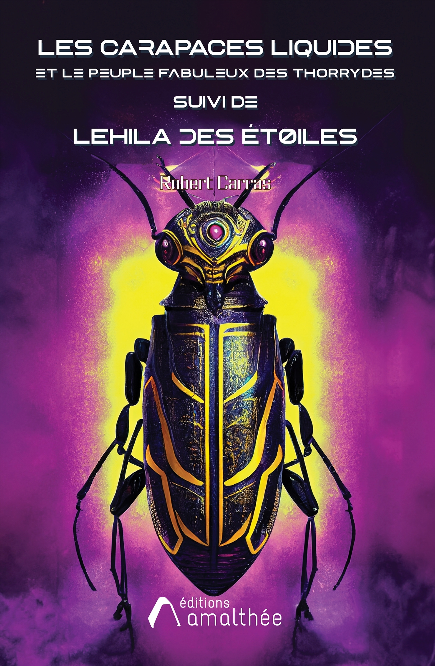 Les carapaces liquides et le peuple fabuleux des Thorrydes