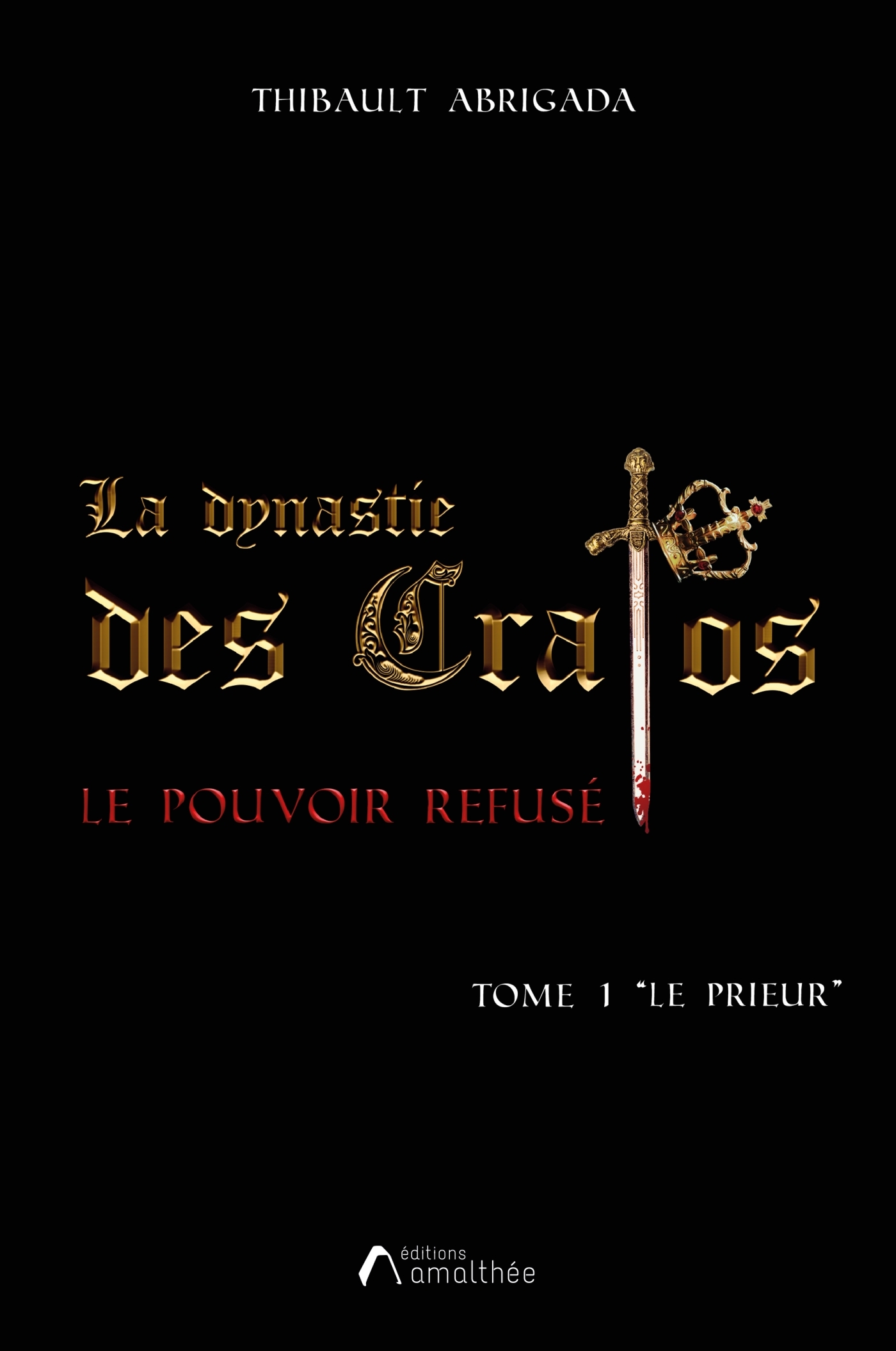 La dynastie des Cratos - tome 1 le prieur