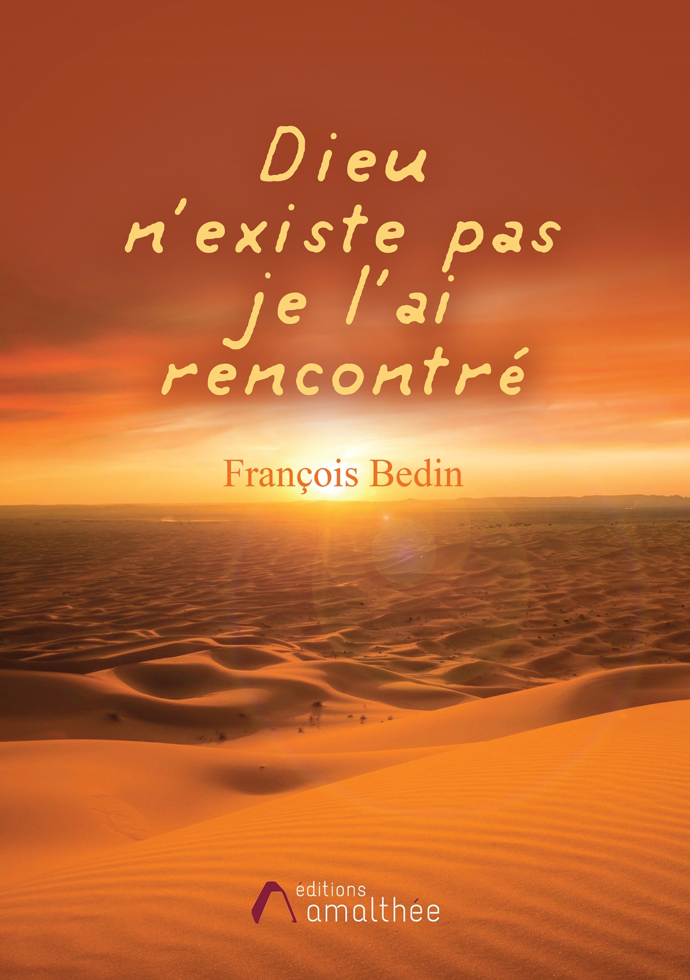 Dieu n'existe pas je l'ai rencontré