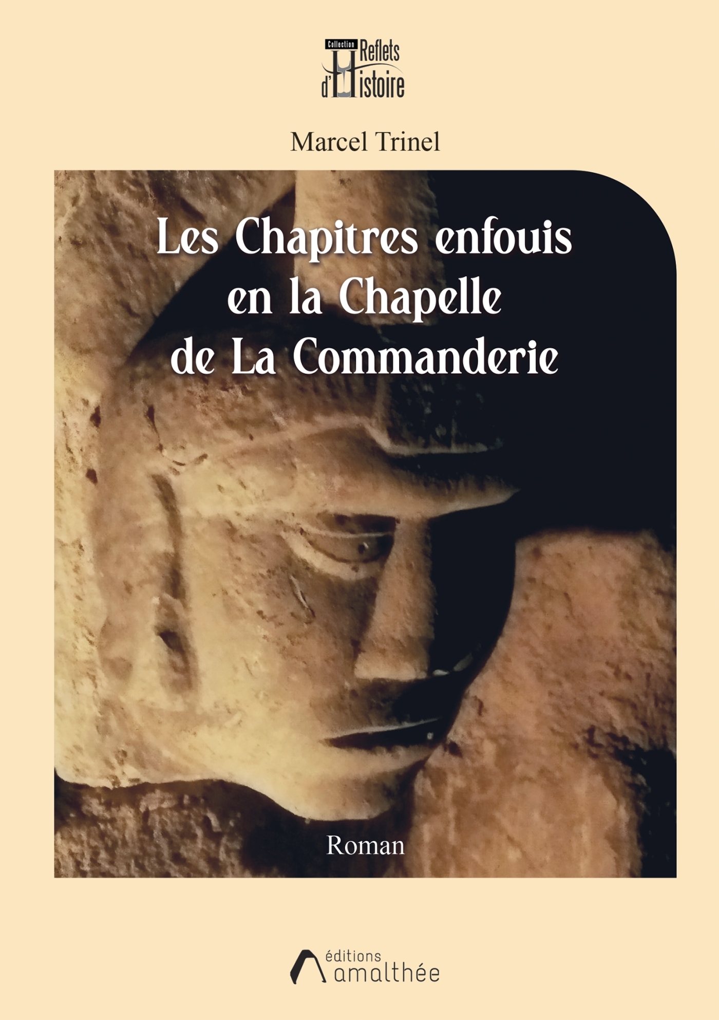 Les Chapitres enfouis en la Chapelle de La Commanderie