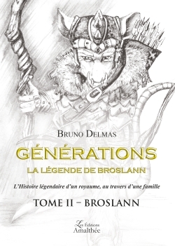 Générations - La légende de Broslann - Tome 2 : Broslann