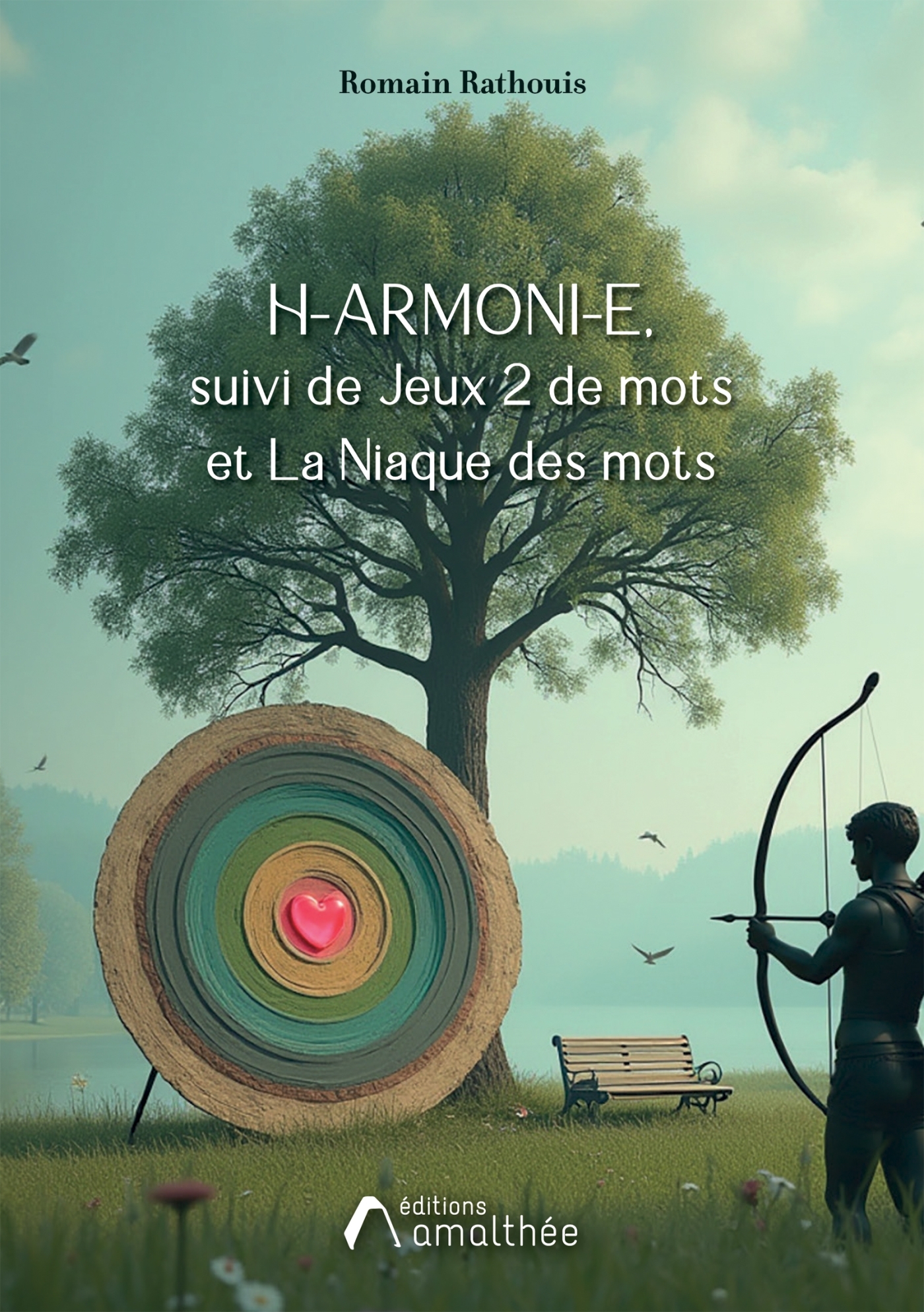 Harmonie, suivi de Jeux 2 de mots et La Niaque des mots