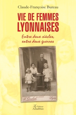 Vie de femmes lyonnaises