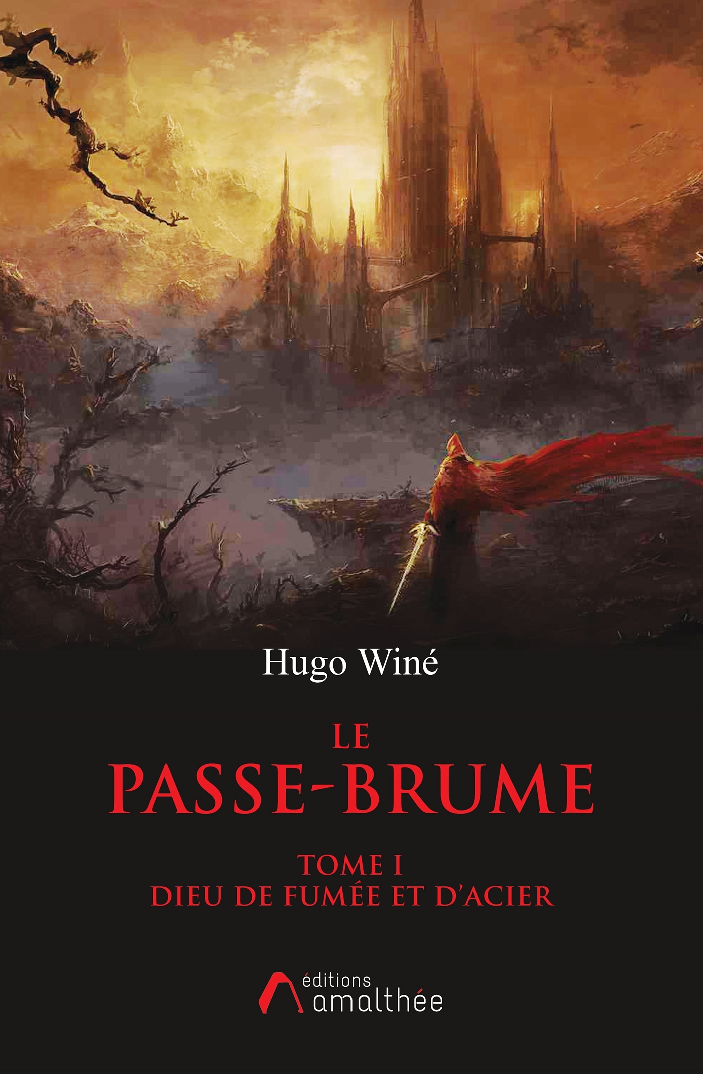 Le Passe-brume Tome I - Dieu de fumée et d'acier
