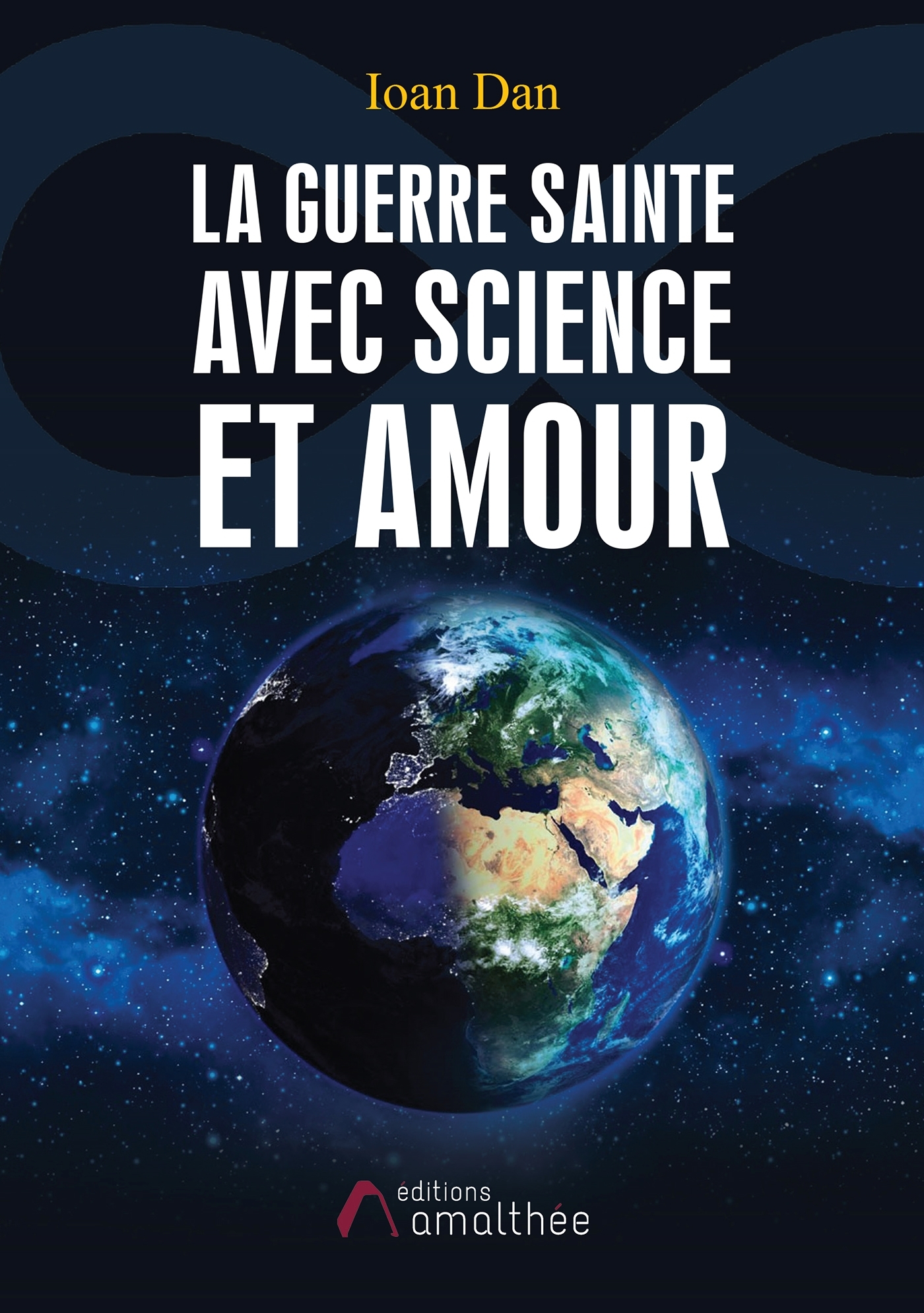 La Guerre Sainte avec Science et Amour