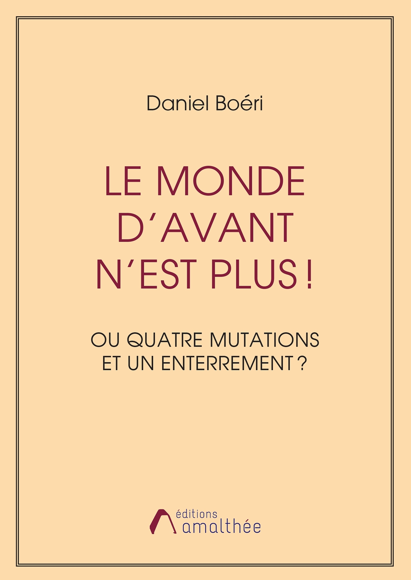 Le monde d'avant n'est plus !