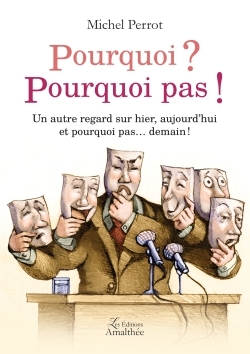 Pourquoi ? Pourquoi pas !
