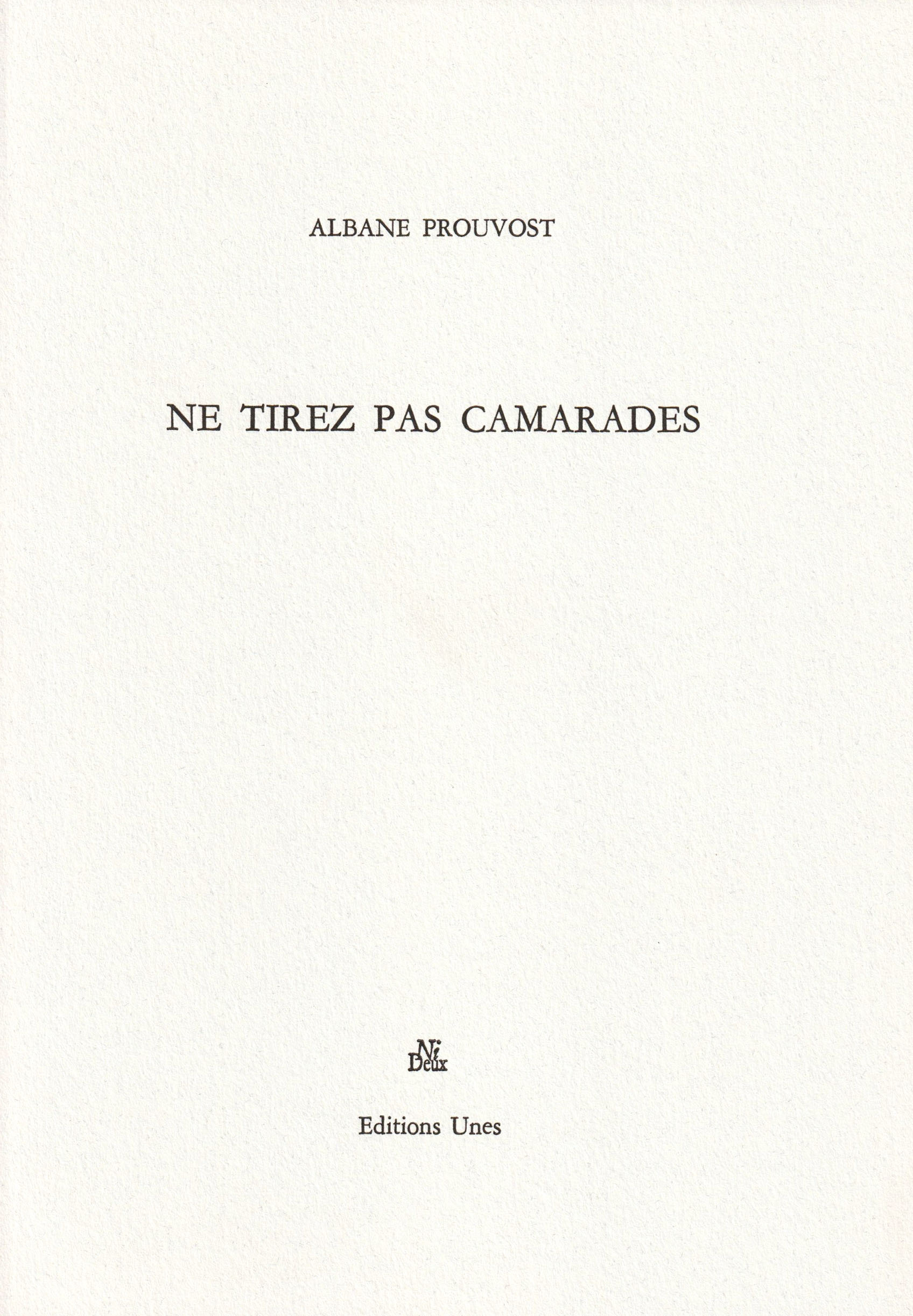 Ne tirez pas camarades