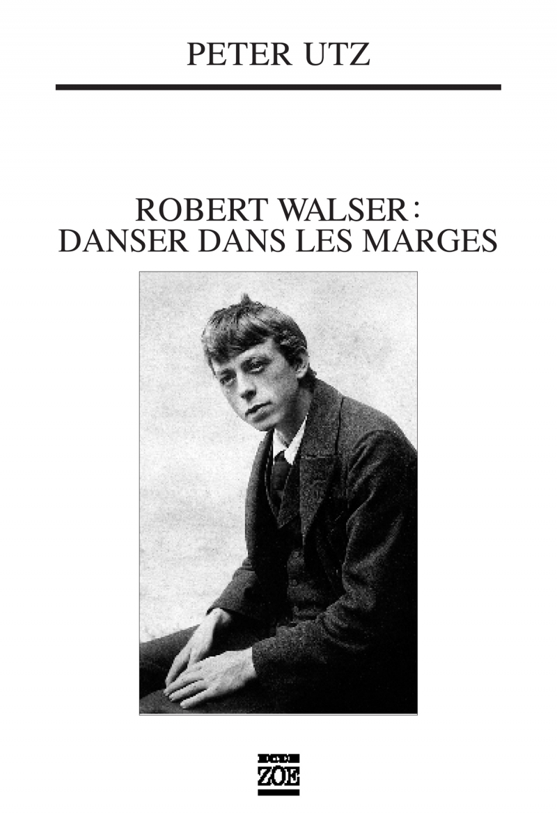 Robert Walser, danser dans les marges