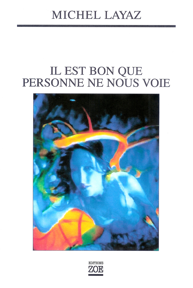 Il est bon que personne ne nous voie