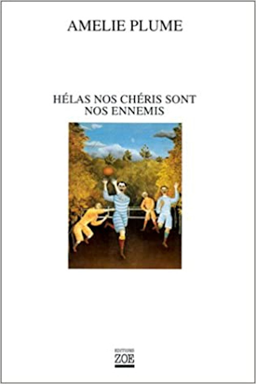 Hélas nos chéris sont nos ennemis