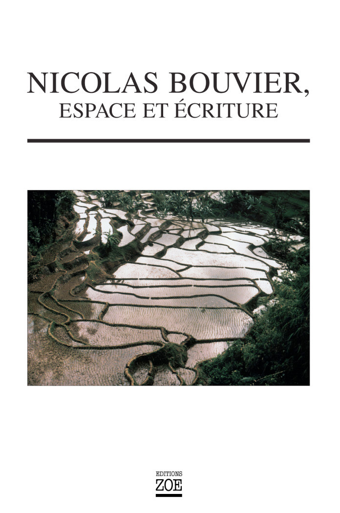 Nicolas Bouvier, espace et écriture