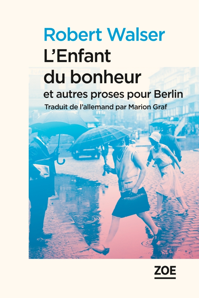 L'Enfant du bonheur et autres proses pour Berlin