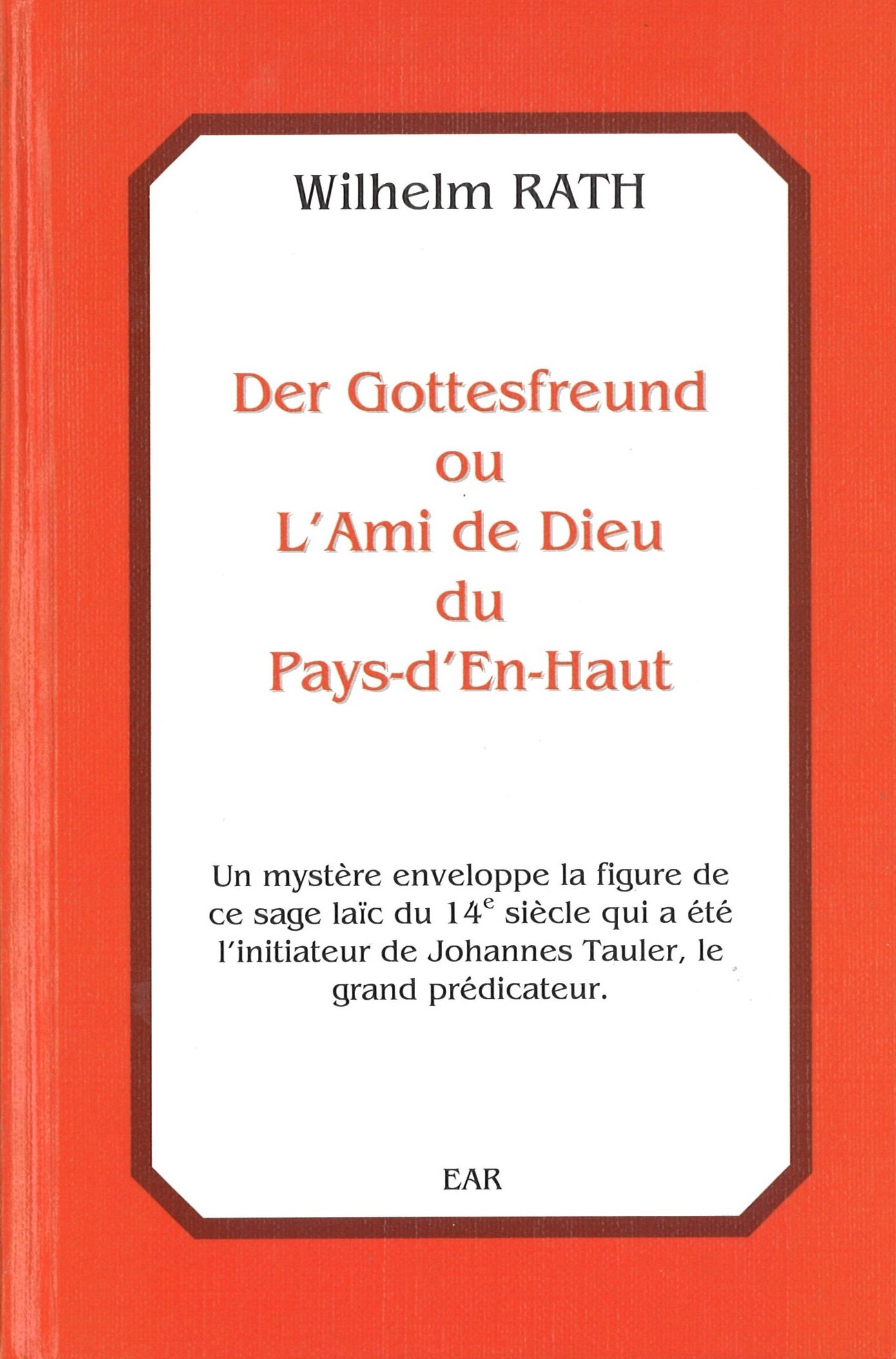Der Gottesfreund ou L'Ami de Dieu du Pays-d'En-Haut
