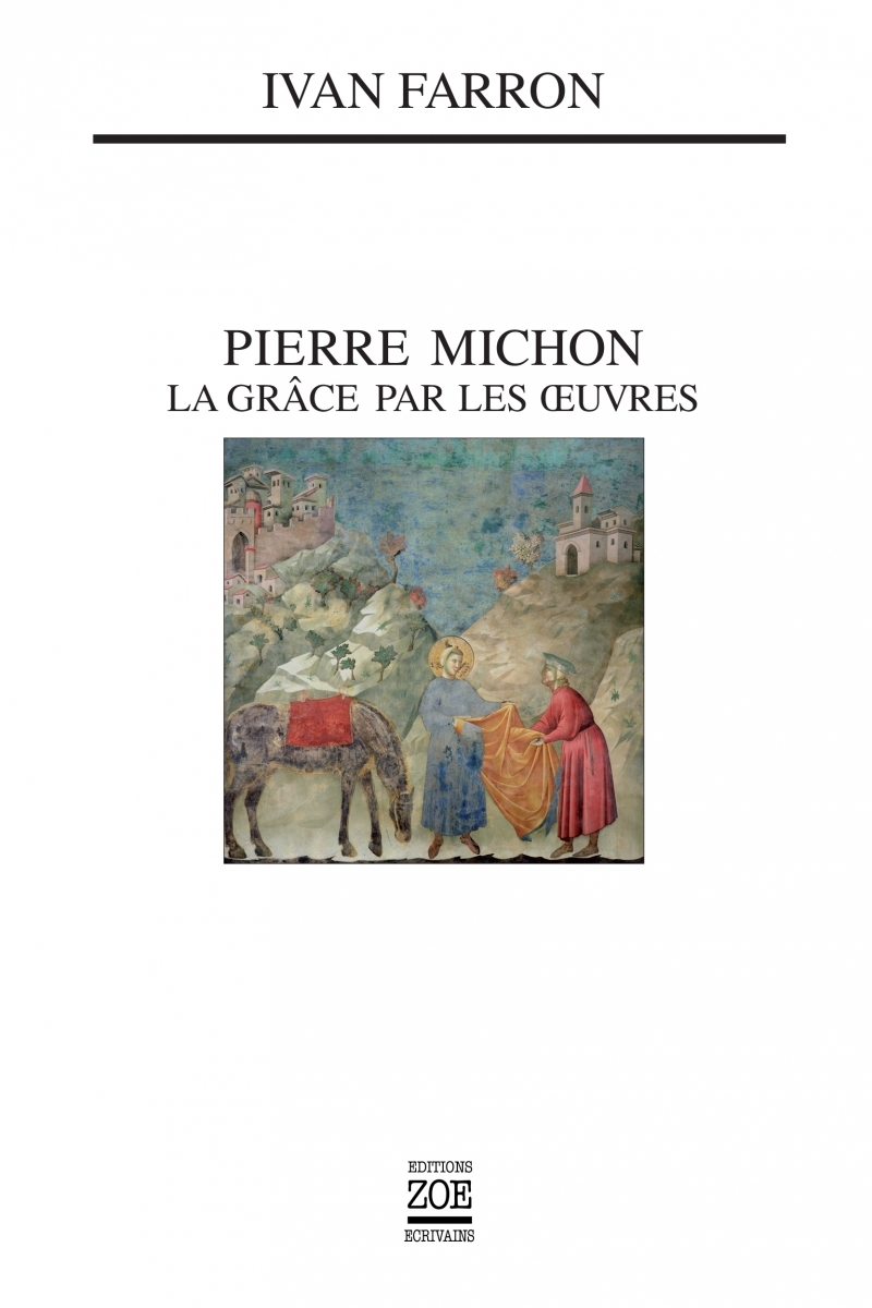 Pierre Michon. La grace par les oeuvres