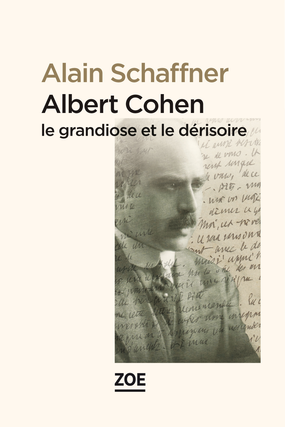 Albert Cohen - le Grandiose et le dérisoire