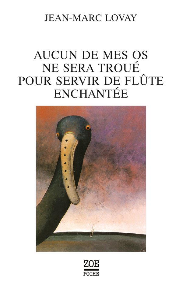 Aucun de mes os ne sera troué pour servir de flute enchantée