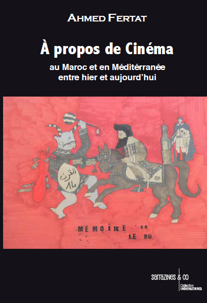 A propos de cinéma au Maroc et en Méditerranée entre hier et aujourd'hui