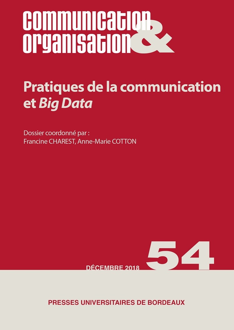 Pratiques de la communication et big data. enjeux multiples pour les organisations.