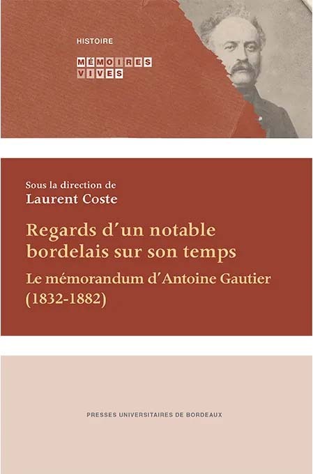 Regards d'un notable bordelais sur son temps