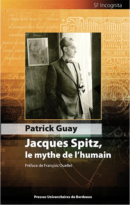 Jacques spitz, le mythe de l'humain