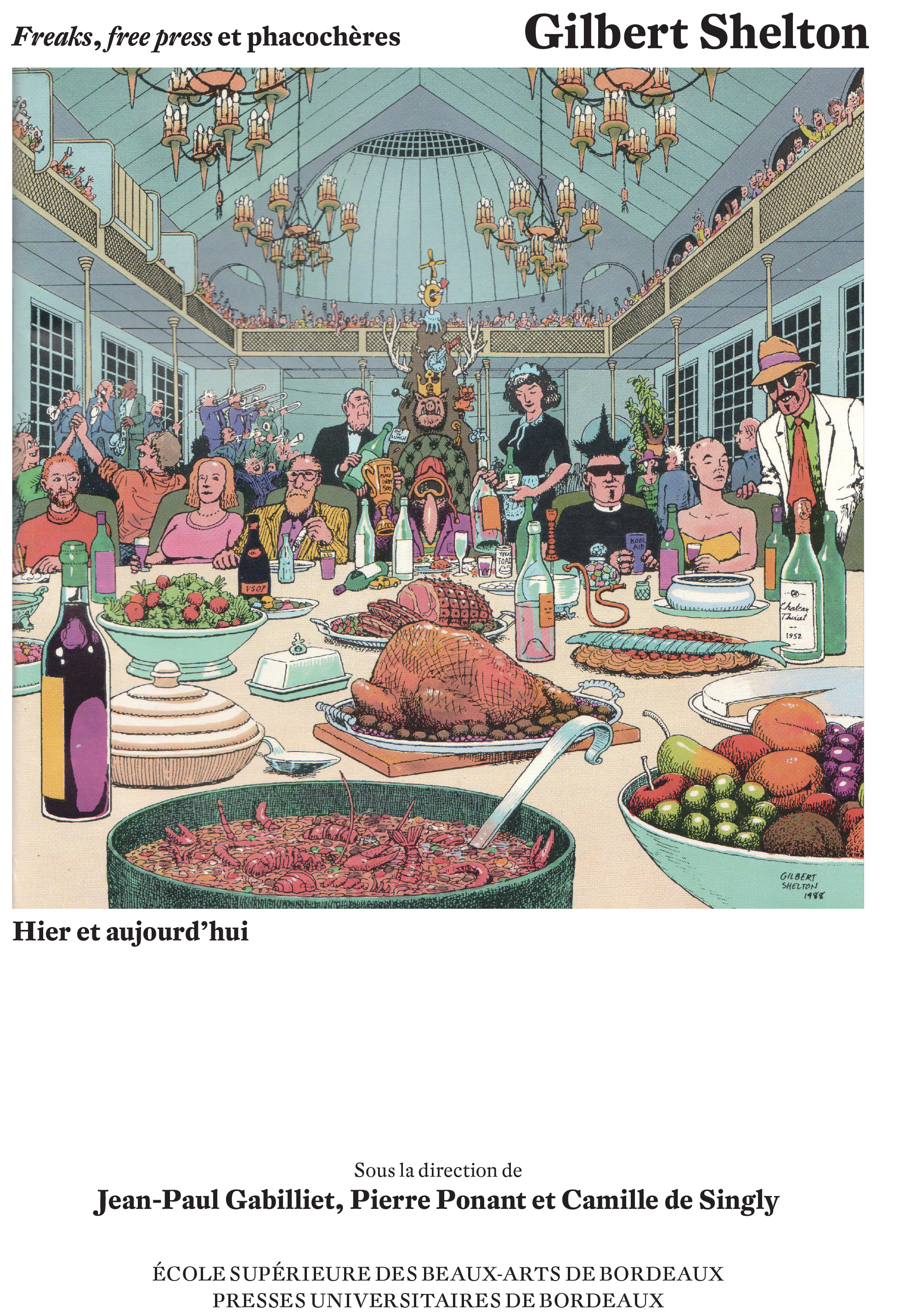 Freaks, Free Press et Phacochères.