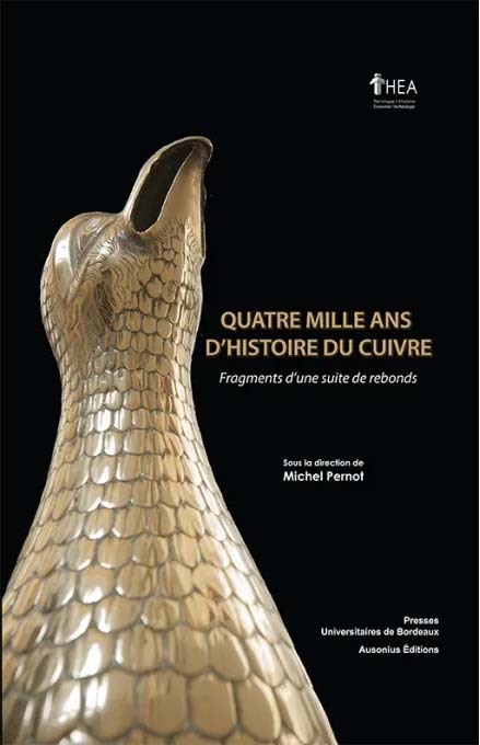 Quatre mille ans d'histoire du cuivre.