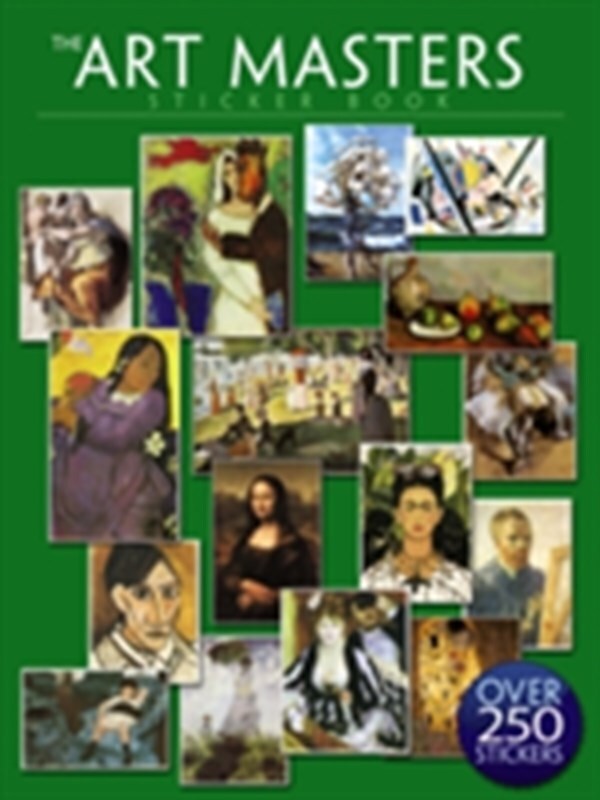 The Art Masters Sticker Book: Over 250 Stickers