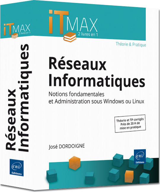 RESEAUX INFORMATIQUES : THEORIE ET PRATIQUE (2 LIVRES EN 1) - NOTIONS FONDAMENTALES ET ADMINISTRATIO