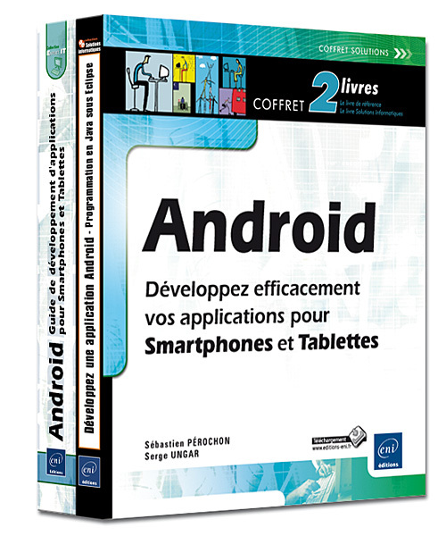 ANDROID - COFFRET DE 2 LIVRES : DEVELOPPEZ EFFICACEMENT VOTRE APPLICATION POUR SMARTPHONES ET TABLET