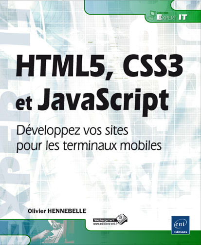 HTML5, CSS3 et JavaScript - développez vos sites pour les terminaux mobiles