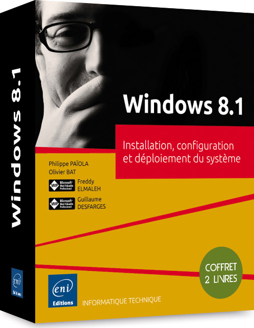 WINDOWS 8.1 - COFFRET DE 2 LIVRES : INSTALLATION, CONFIGURATION ET DEPLOIEMENT DU SYSTEME