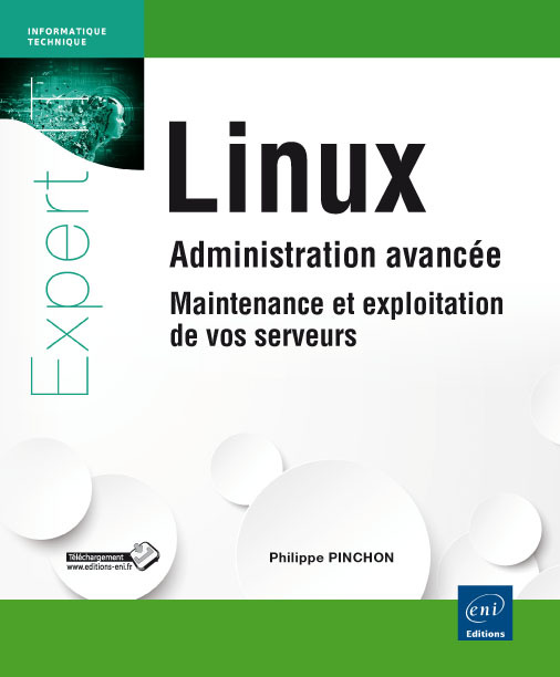 Linux - administration avancée, maintenance et exploitation de vos serveurs