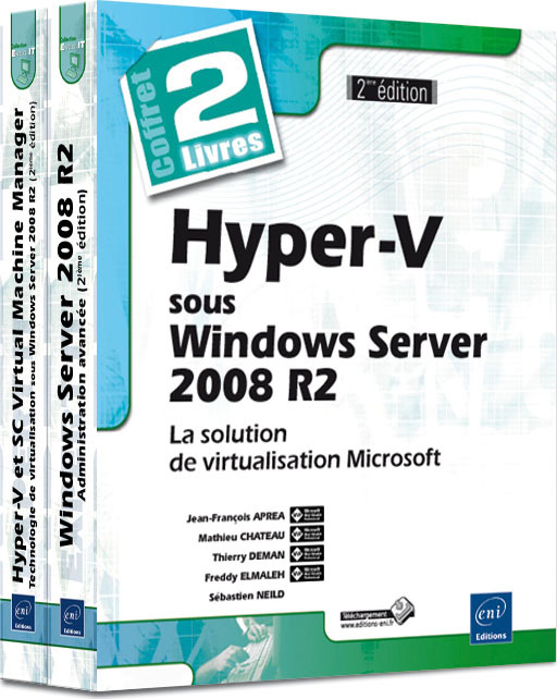 HYPER-V SOUS WINDOWS SERVER 2008 R2 - COFFRET DE 2 LIVRES : LA SOLUTION DE VIRTUALISATION MICROSOFT