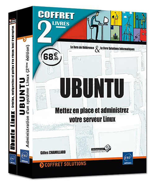 UBUNTU - COFFRET DE 2 LIVRES : METTEZ EN PLACE ET ADMINISTREZ VOTRE SERVEUR LINUX