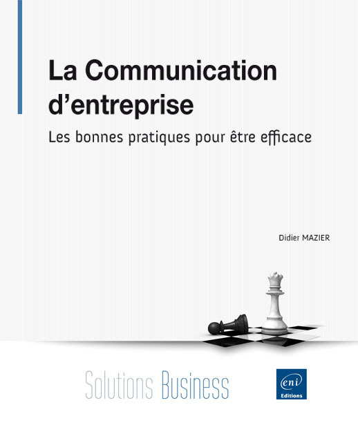 La Communication d'entreprise - Les bonnes pratiques pour être efficace