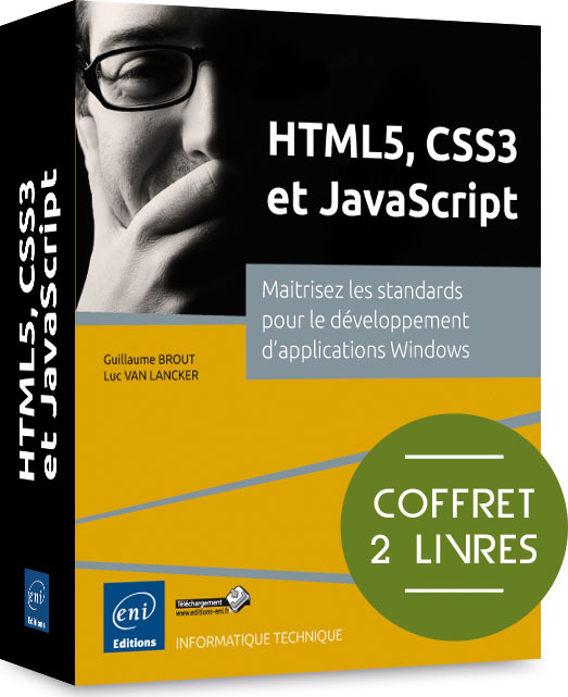 HTML5, CSS3 ET JAVASCRIPT - COFFRET DE 2 LIVRES : MAITRISEZ LES STANDARDS POUR LE DEVELOPPEMENT D'AP