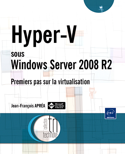Hyper-v sous Windows Server 2008 R2 - Premiers pas sur la virtualisation