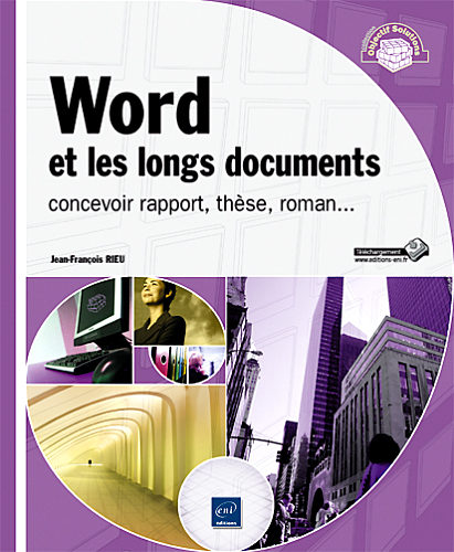 Word et les longs documents - concevoir rapport, thèse, roman