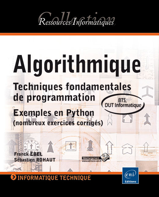 Algorithmique - Techniques fondamentales de programmation - Exemples en Python (nombreux exercices c