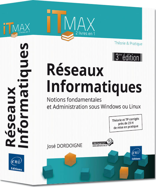 Réseaux Informatiques : Cours et Exercices corrigés - Notions fondamentales et Administration sous W