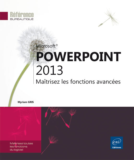 PowerPoint 2013 - maîtrisez les fonctions avancées