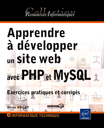 Apprendre à développer un site Web avec PHP et MySQL - exercices pratiques et corrigés