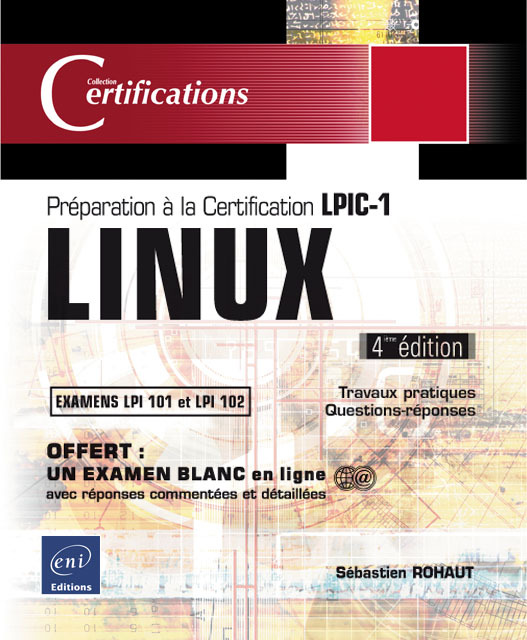 Préparation à la certification LPIC-1 Linux - examens LPI 101 et LPI 102