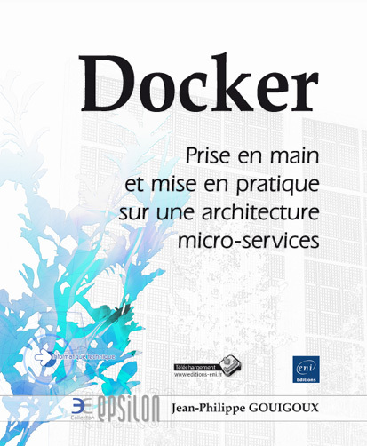 Docker - prise en main et mise en pratique sur une architecture micro-services