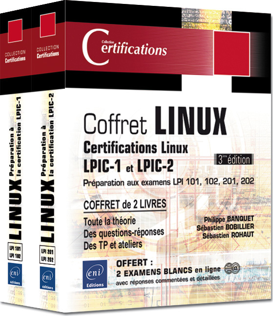 LINUX - COFFRET DE 2 LIVRES - PREPARATION AUX CERTIFICATIONS LPIC-1 ET LPIC-2 (EXAMENS LPI 101, 102,